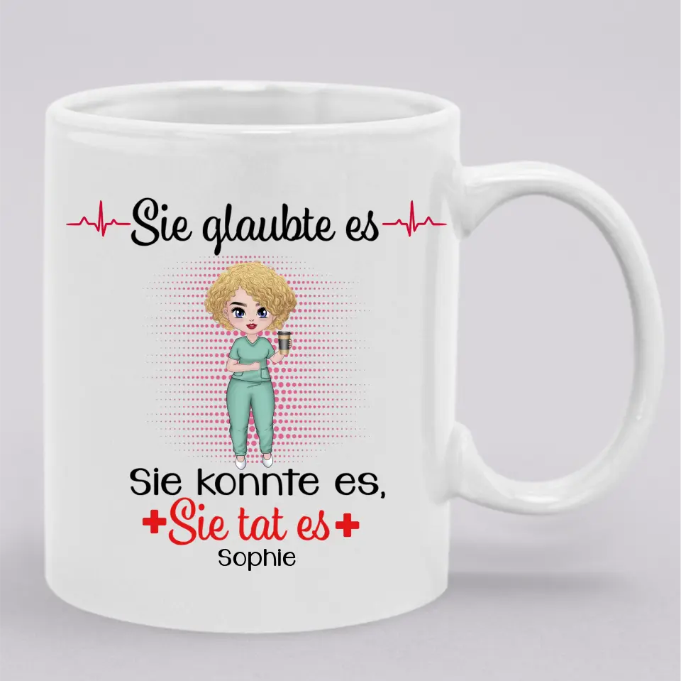 Sie glaubte es, Sie konnte es, Sie tat es