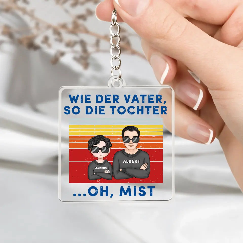 Wie der Vater, so die Kinder. Oh, mist