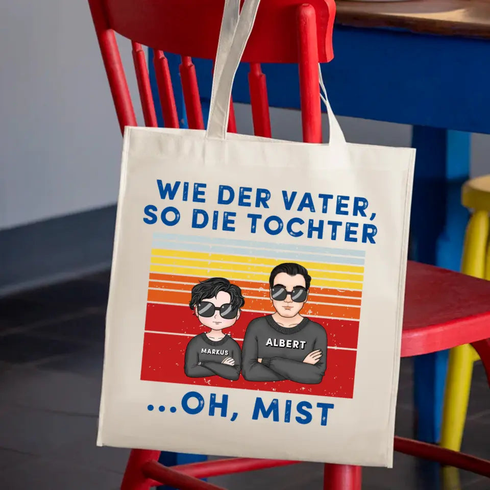 Wie der Vater, so die Kinder. Oh, mist