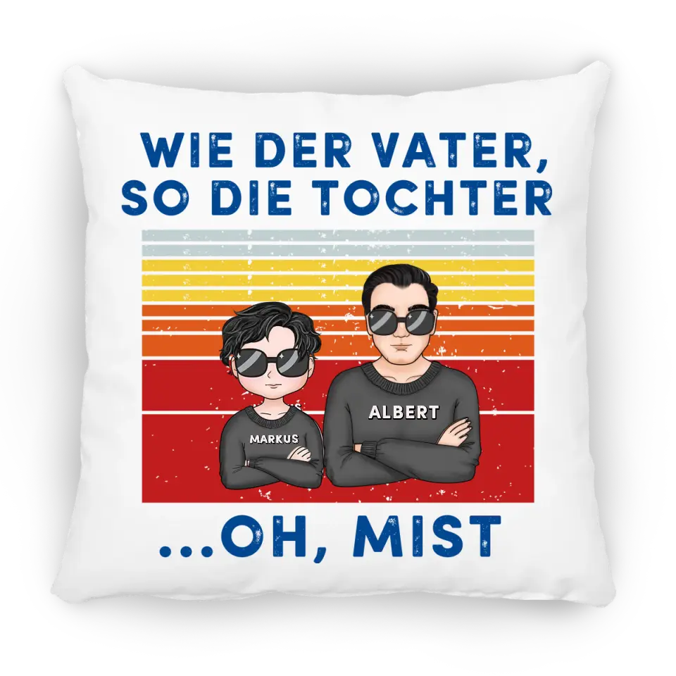 Wie der Vater, so die Kinder. Oh, mist