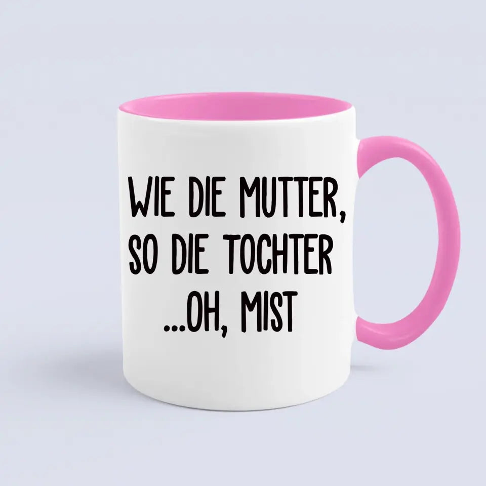 Wie die Mutter so die Tochter