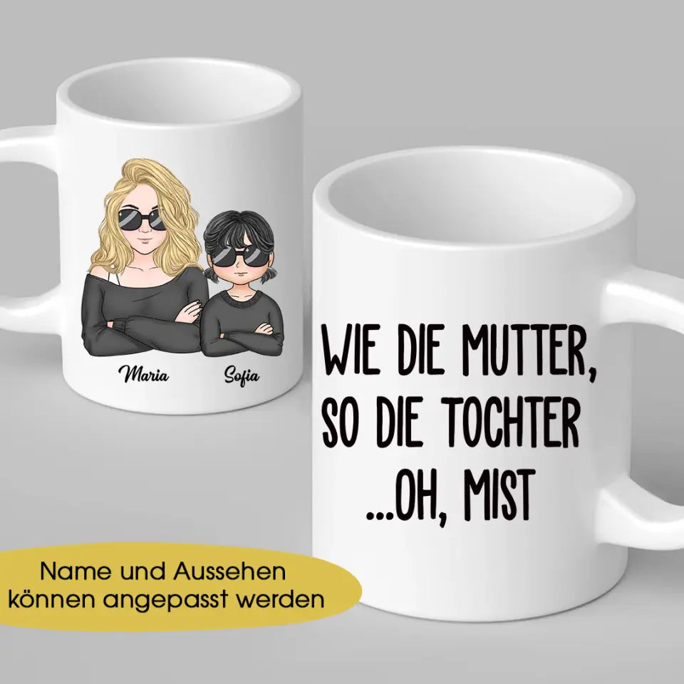 Wie die Mutter so die Tochter