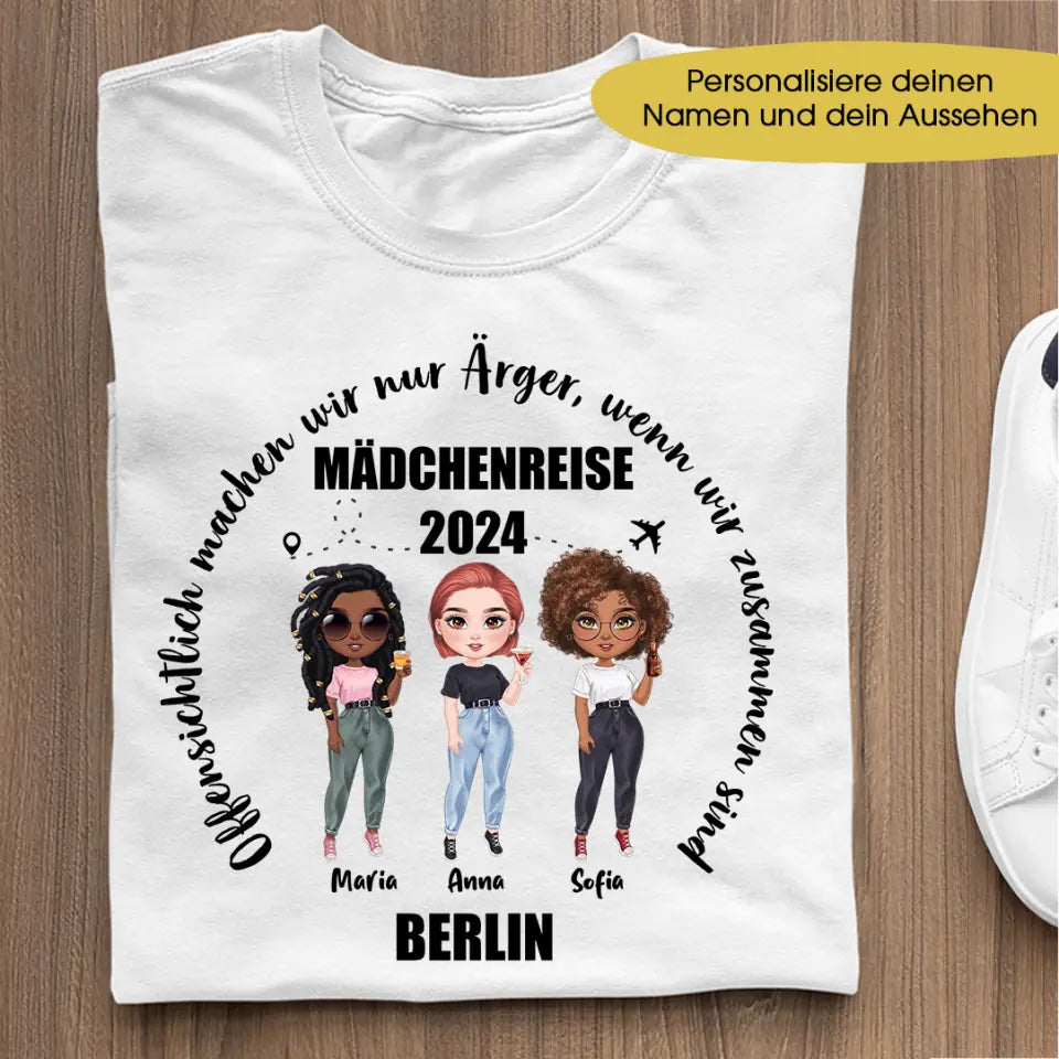 Mädchenreise Offensichtlich machen wir nur Ärger wenn wir zusammen sind