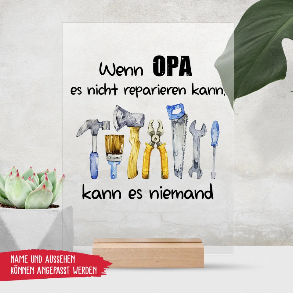 Acrylglas - Wenn Opa es nicht reparieren kann kann es niemand