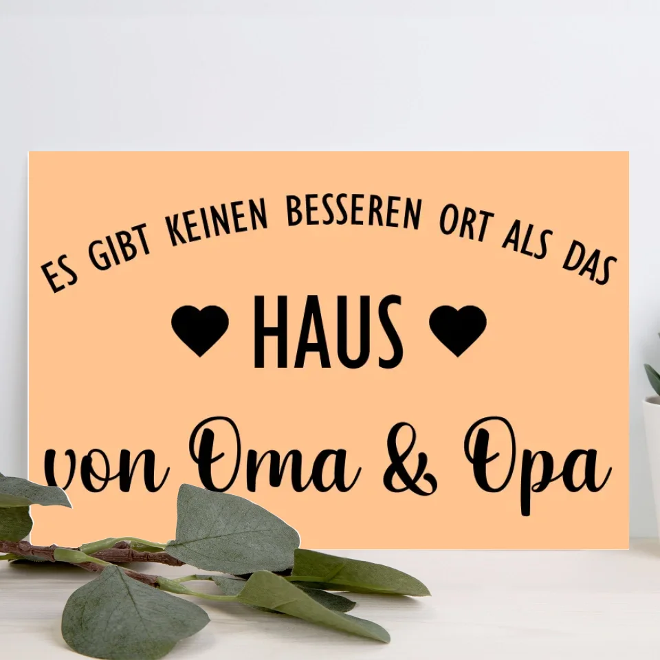 Es gibt keinen besseren Ort als das Haus von Oma & Opa