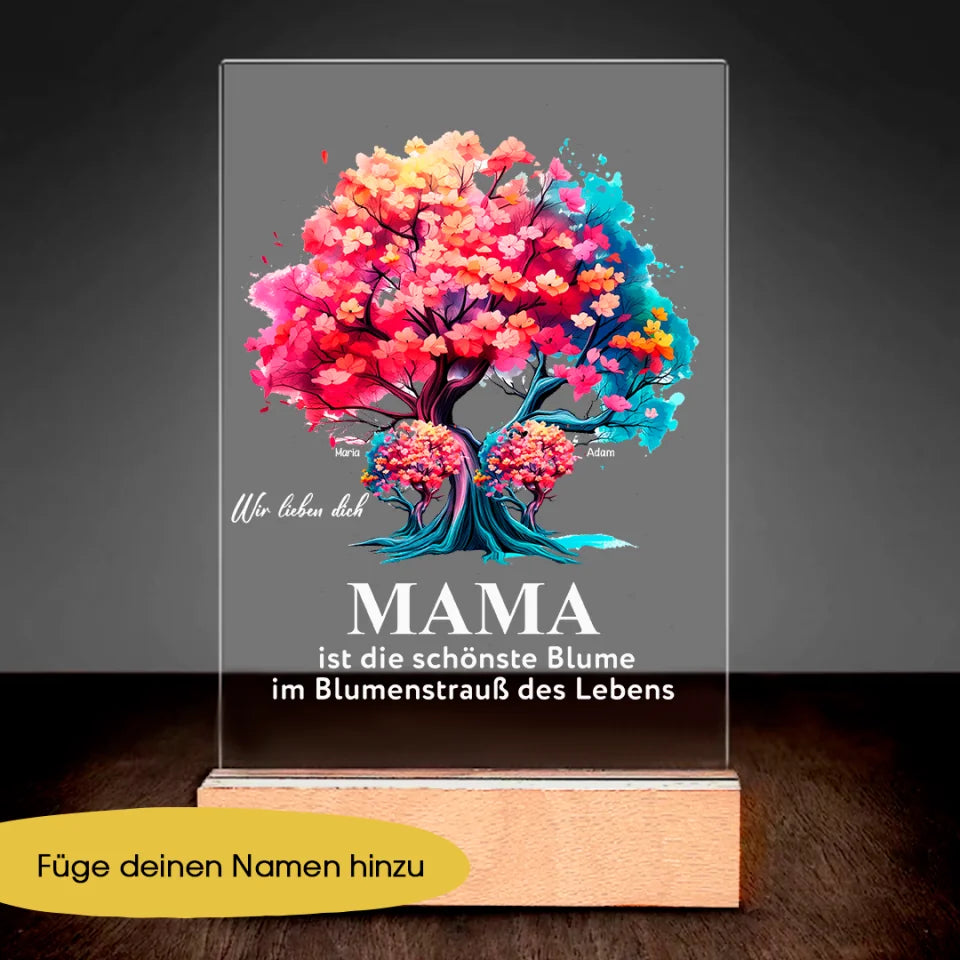 Mama ist die schönste Blume im Blumenstrauß des Lebens